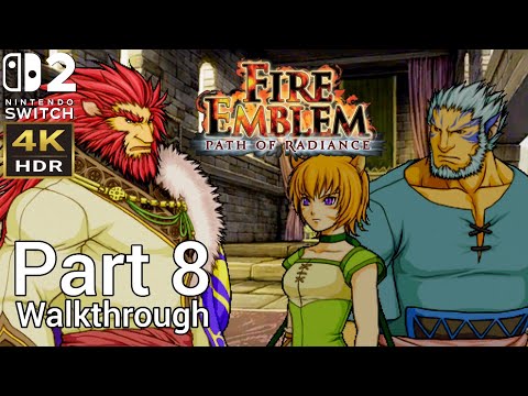 [Walkthrough Part 8] Fire Emblem: Path of Radiance (Nintendo Switch 2) 4K HDR