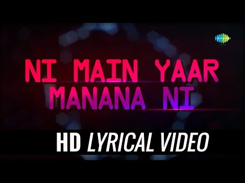download lagu mp3 mp4 Main Yaar Manana Ni Lyrics, download lagu Main Yaar Manana Ni Lyrics gratis, unduh video klip Main Yaar Manana Ni Lyrics