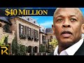 Inside Dr Dre S 40 Million Mega Mansion