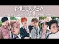 MEDUSA - JUST B - line distribution and lyrics (updated)