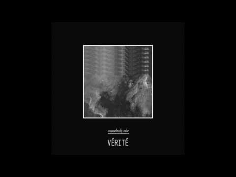 VÉRITÉ - Somebody Else (The 1975 Cover) [Official Audio]