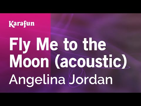 Fly Me to the Moon (acoustic) - Angelina Jordan | Karaoke Version | KaraFun