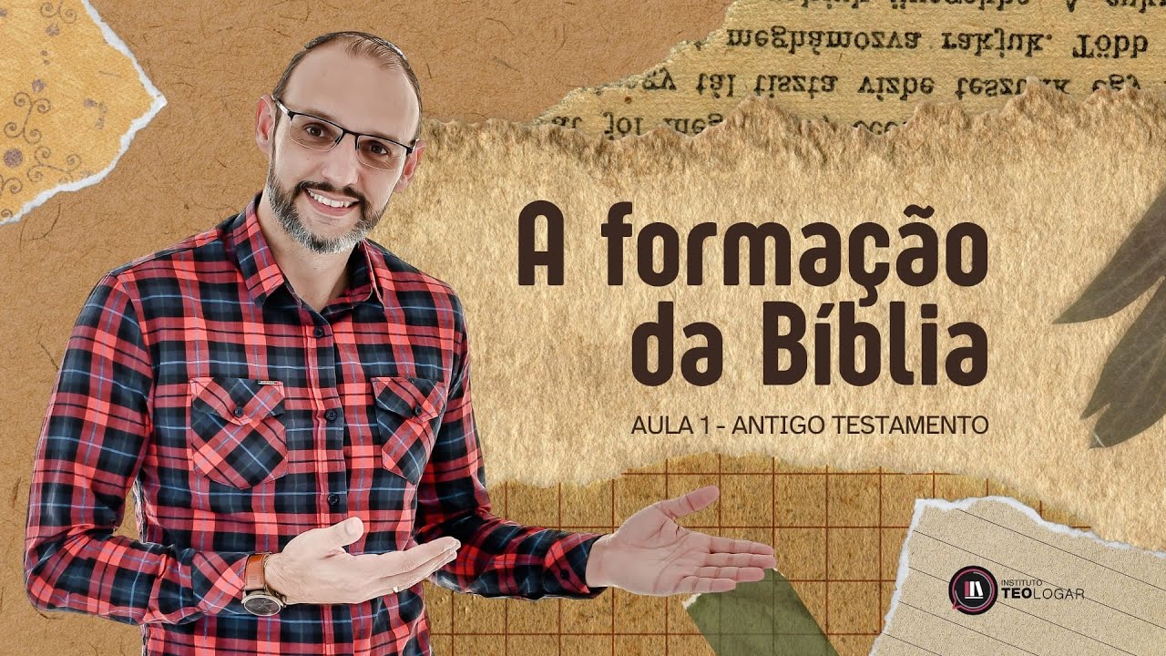 A FORMAÇÃO DA BÍBLIA | ANTIGO TESTAMENTO