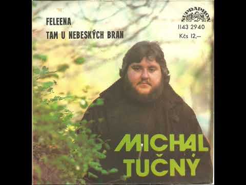 Michal Tučný - Tam u nebeských bran (1983, vydáno 1984)