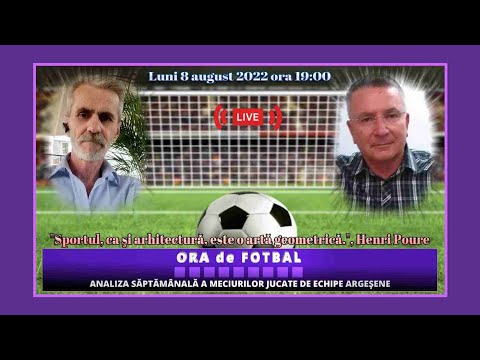 Ora de fotbal din 08.08.2022