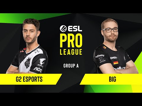 CS:GO - G2 Esports vs. BIG [Inferno] Map 1 - Group A - ESL EU Pro League Season 10