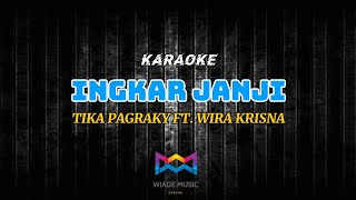Download lagu INGKAR JANJI - TIKA PAGRAKY FT. WIRA KRISNA (KARAOKE) | WIADE MUSIC CHANNEL mp3 Download lagu INGKAR JANJI - TIKA PAGRAKY FT. WIRA KRISNA (KARAOKE) | WIADE MUSIC CHANNEL mp3