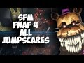 SFM Скримеры Five Nights at Freddy's 4 (Jumpscares ...