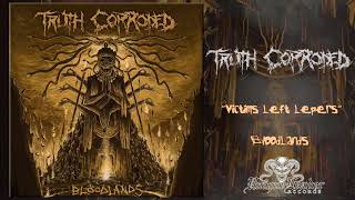 Truth Corroded - Victims Left Lepers