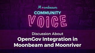 Moonbeam Community Voice: OpenGov<br/>December 22, 2022 (00:37:03) Moonbeam Community Voice: OpenGov<br/>December 22, 2022 (00:37:03)
