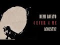 Demi Lovato - 4 EVER 4 ME (Acoustic)