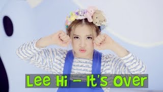 Lee Hi &quot;It&#39;s Over&quot;