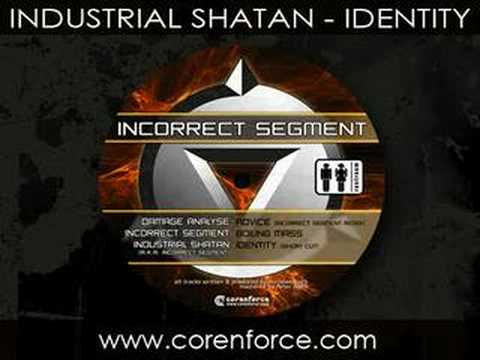 Industrial Shatan - Identity