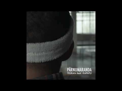 TIGRAN - Pärnumaranda (feat. kapatu) FULL TRACK