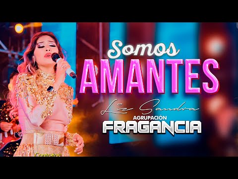Liz Sandra Coaquira  _Somos Amantes_ Fragancia sin limites