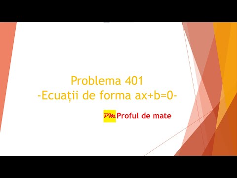 Problema 401: Ecuații de forma ax+b=0 #profuldemate2020 #Bacalaureat #Evaluare #Națională #RO