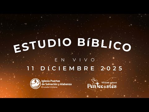📙🔵 ESTUDIO BÍBLICO - JUEVES 11 DICIEMBRE 7:30 P.M.