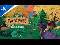 Paleo Pines - Launch Trailer | PS5 & PS4 Games