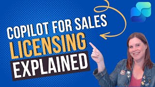Microsoft Copilot for Sales Licensing Explained