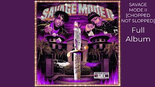 21 Savage & Metro Boomin - SAVAGE MODE II CHOPPED NOT SLOPPED [FULL ALBUM] with seamless transitions