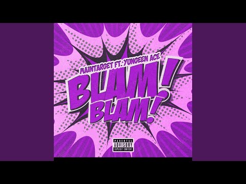Blam Blam (feat. Yungeen Ace)