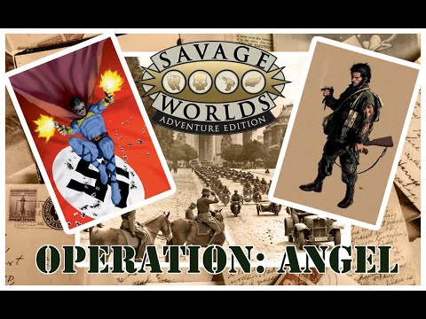 Savage Worlds Adventure Edition - Super Powers Companion: Operation - ANGEL, Part One