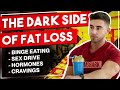 The Side Effects of Fat Loss | My Advice and Experience