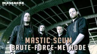 MASTIC SCUM - Brute-Force-Methode [Massacre Records]