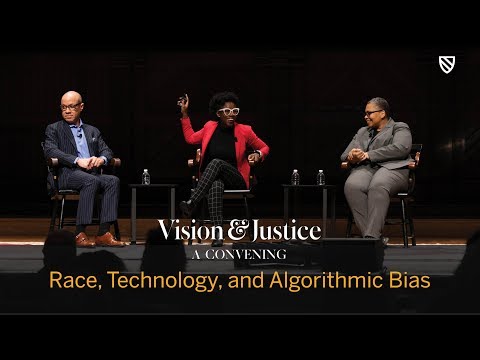 Harvard University | Race, Technology, and Algorithmic Bias | Vision & Justice