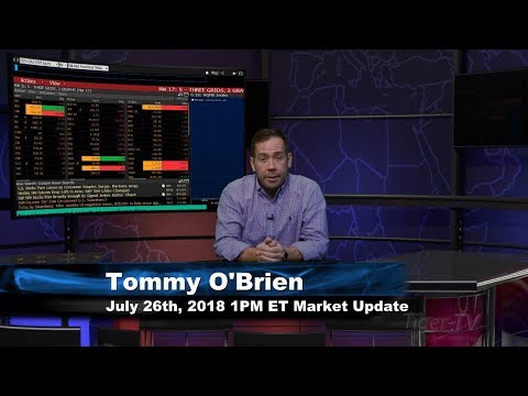 July 26th 1PM ET Market Update with Tommy O'Brien on TFNN