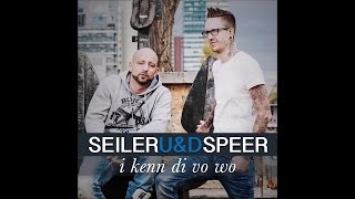 Seiler und Speer - I kenn di vo wo (Neuer Song) musik news LYrics DOWNLOAD