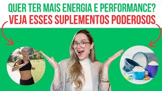 QUER TER MAIS ENERGIA E PERFORMANCE? VEJA ESSES SUPLEMENTOS PODEROSOS