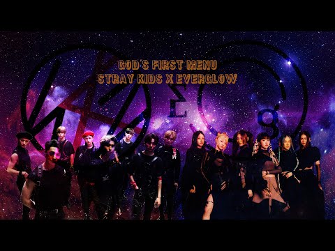 'God's FIRST Menu' Mashup - STRAY KIDS X EVERGLOW