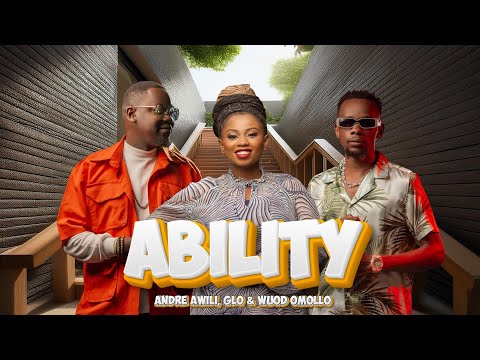 Ability - 1005 Songs ft Andre Awili, Wuod Omollo & Glo