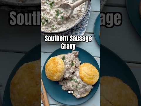 SOUTHERN SAUSAGE GRAVY #biscuitsandgravy #southernrecipes #comfortfood #breakfast