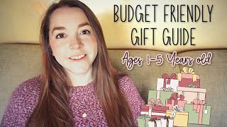 Kids Budget Friendly Gift Guide - Ages 1-5 Year Old's
