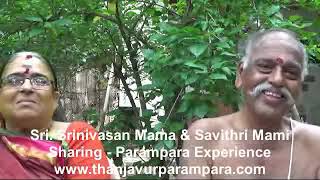 Sri. Srinivasan Mama and Smt. Savithiri Mami Sharing Parampara Experience