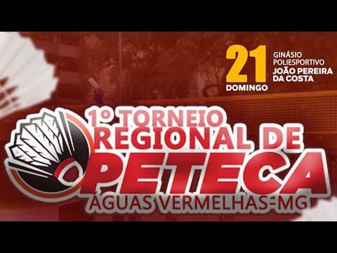 1° TORNEIO REGIONAL DE PETECA ÁGUAS VERMELHAS MG
