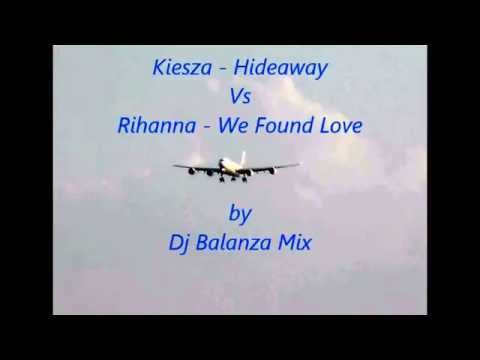Kiesza - Hideaway Vs Rihanna - We Found Love