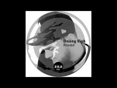 Danny Eigh - Blame  (Extended Mix)