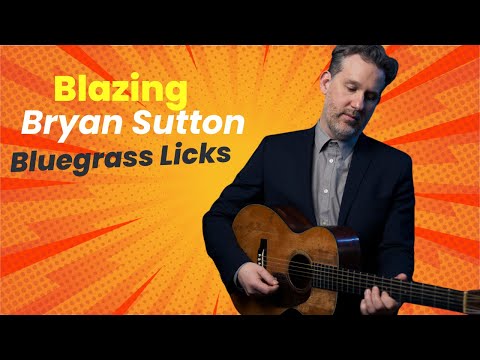 Blistering  Bluegrass Guitar Licks- Learn Bryan Sutton's Classic "Decision At Glady Fork"