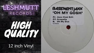 Basement Jaxx - Oh My Gosh (Knee Deep Club Mix)  (HQ)