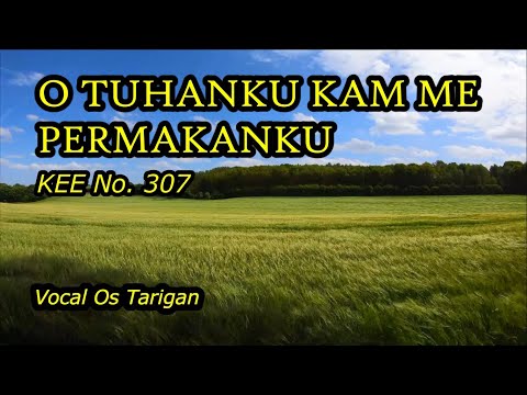 O TUHANKU KAM ME PERMAKANKU (KEE 307) - Sora Cio