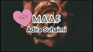 Download lagu (OST Maaf Tak Indah) Adira Suhaimi - Maaf mp3