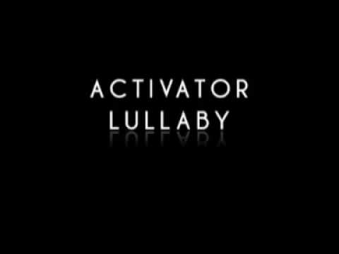 Activator - Lullaby (HQ)