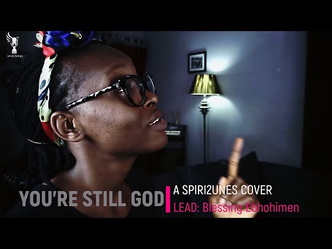 You're Still God - Philippa Hanna || Cover by Spiri2unes