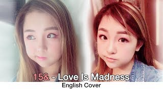 [English Cover] 15& - Love Is Madness (사랑은 미친짓) || Rachael D.