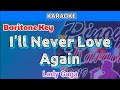 I'll Never Love Again by Lady Gaga (Karaoke : Baritone Key)