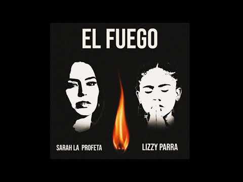 Sarah La Profeta, Lizzy Parra - El Fuego (audio oficial)