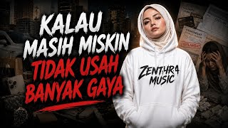 Download lagu KALAU MASIH MISKIN TIDAK USAH BANYAK GAYA mp3